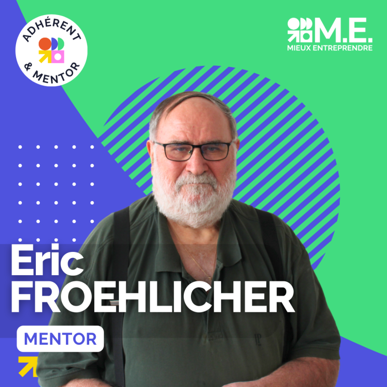 Adhérent & Mentor – Eric FROEHLICHER