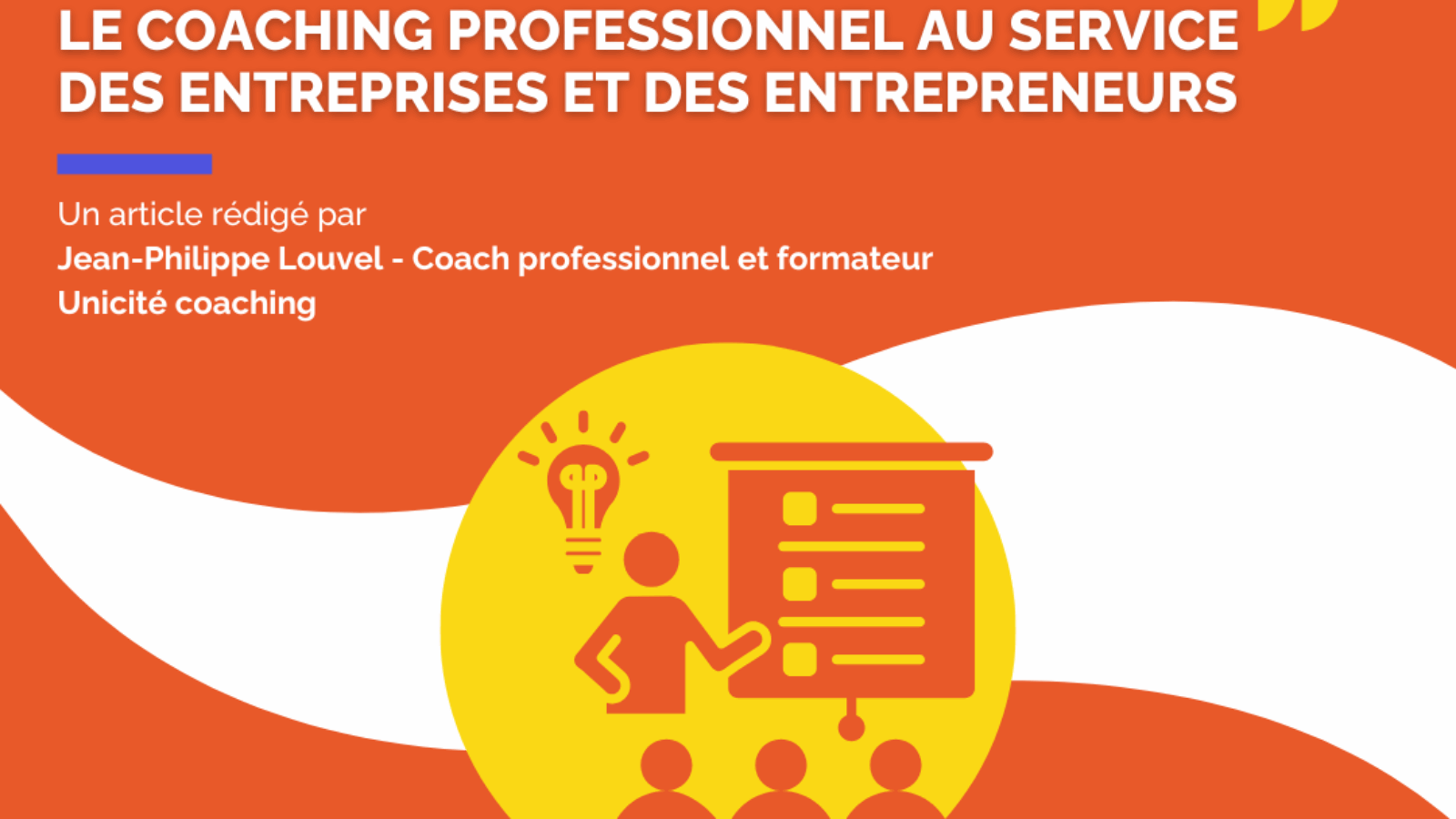 Le coaching professionnel au service des entreprises et des entrepreneurs