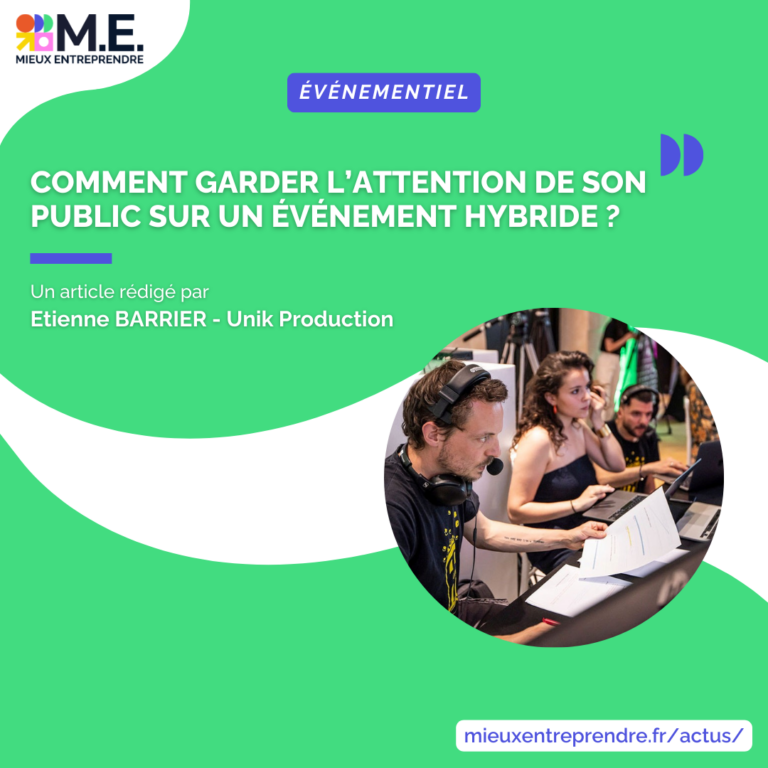 Comment garder l’attention de son public sur un événement hybride ?